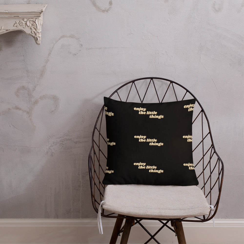 Enjoy The Little Things Premium Pillow
