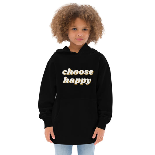 Choose Happy Kids Fleece Hoodie