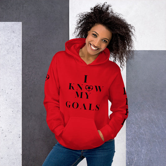 I Know My Goals Soccer Fan Hoodie